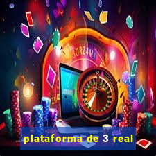 plataforma de 3 real